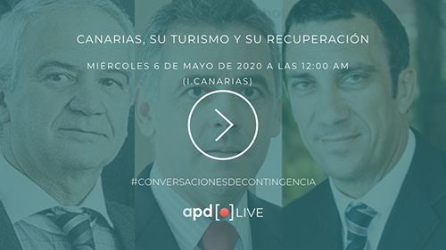 Encuentro “Canarias, su turismo y su recuperación”. Organizado por APD