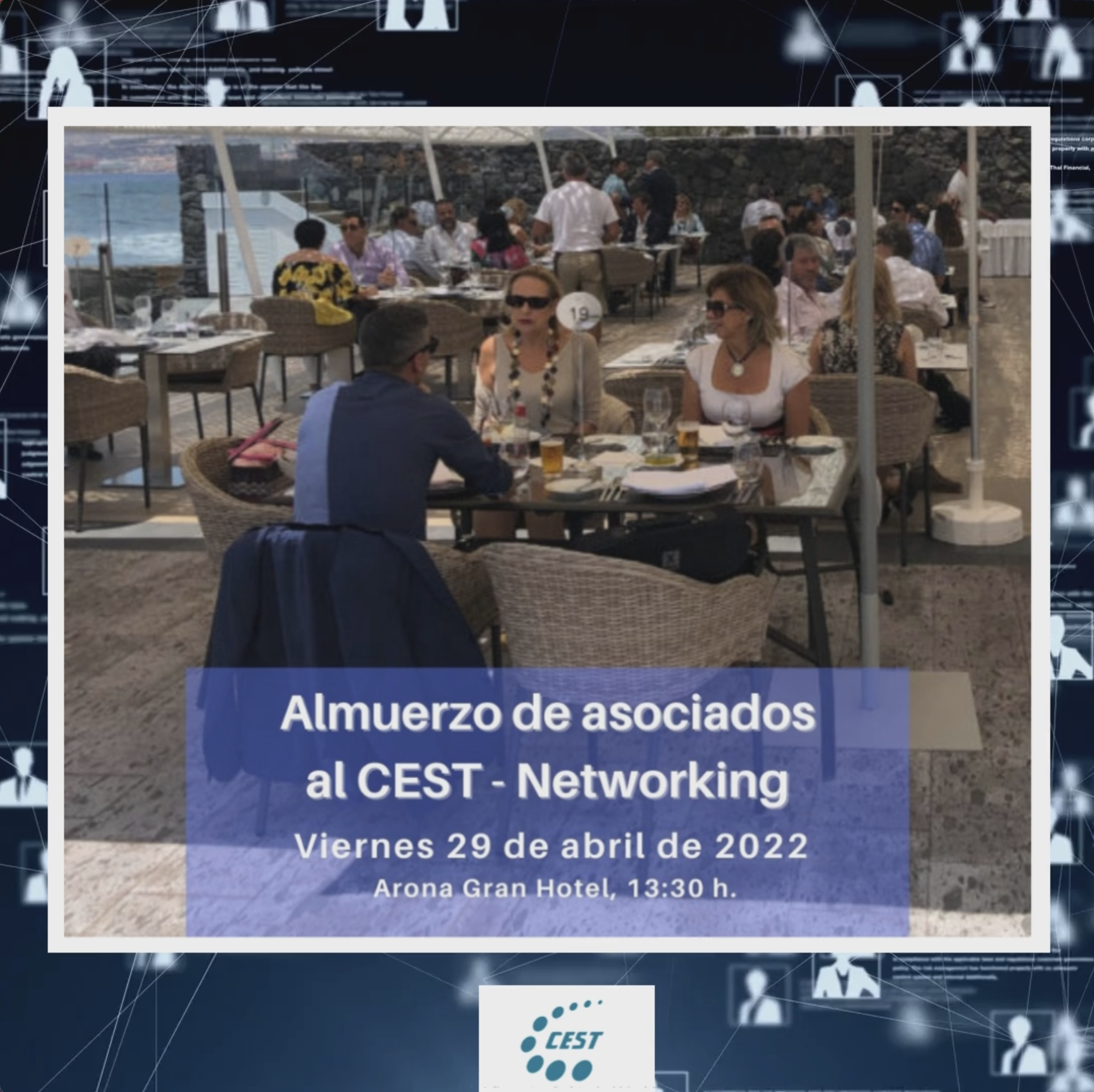 Networking de asociados del Cest. Viernes, 29 abril 2022, a las 13:30 h. Arona Gran Hotel & SPA. Patrocinado por Instituto Focan. Inscríbete aquí.