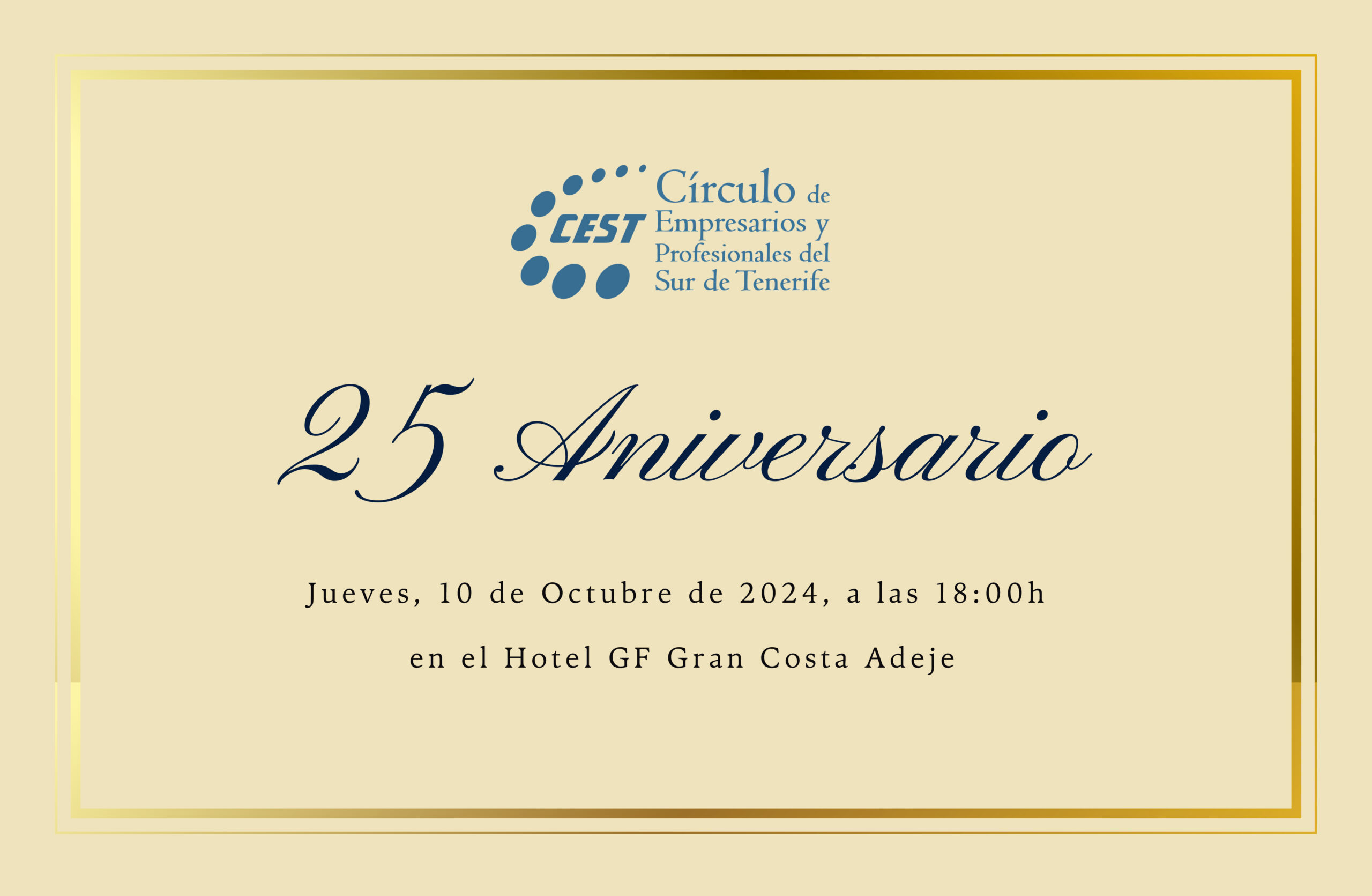 25 aniversario del Cest. Jueves, 10 de octubre de 2024 en el GF Hotel Costa Adeje a las 18 horas. Reserve su plaza aquí.